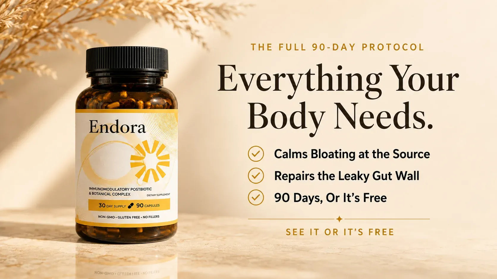 Endora full 90-day protocol: calms bloating at the source, repairs the leaky gut wall, 90 days or it's free